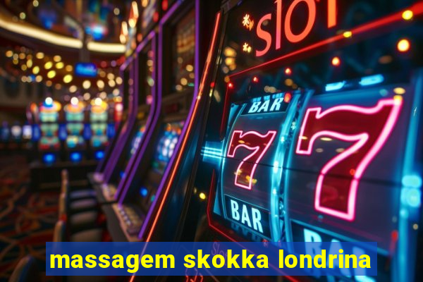 massagem skokka londrina